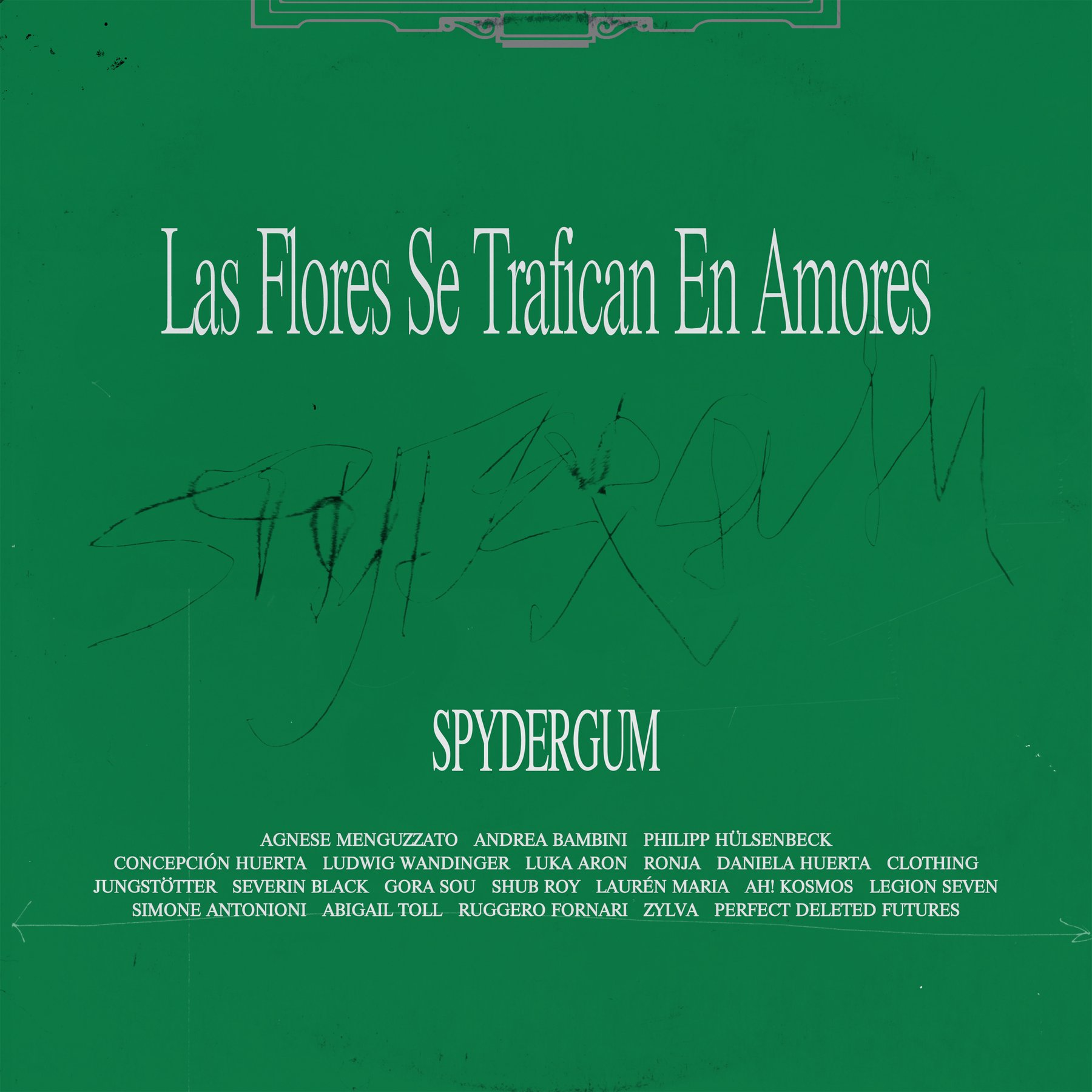 Las Flores Se Trafican En Amores · Spydergum